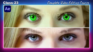 #23 Eyes Color Change in After Effect | VFX | Full Video Editing Course screenshot 4