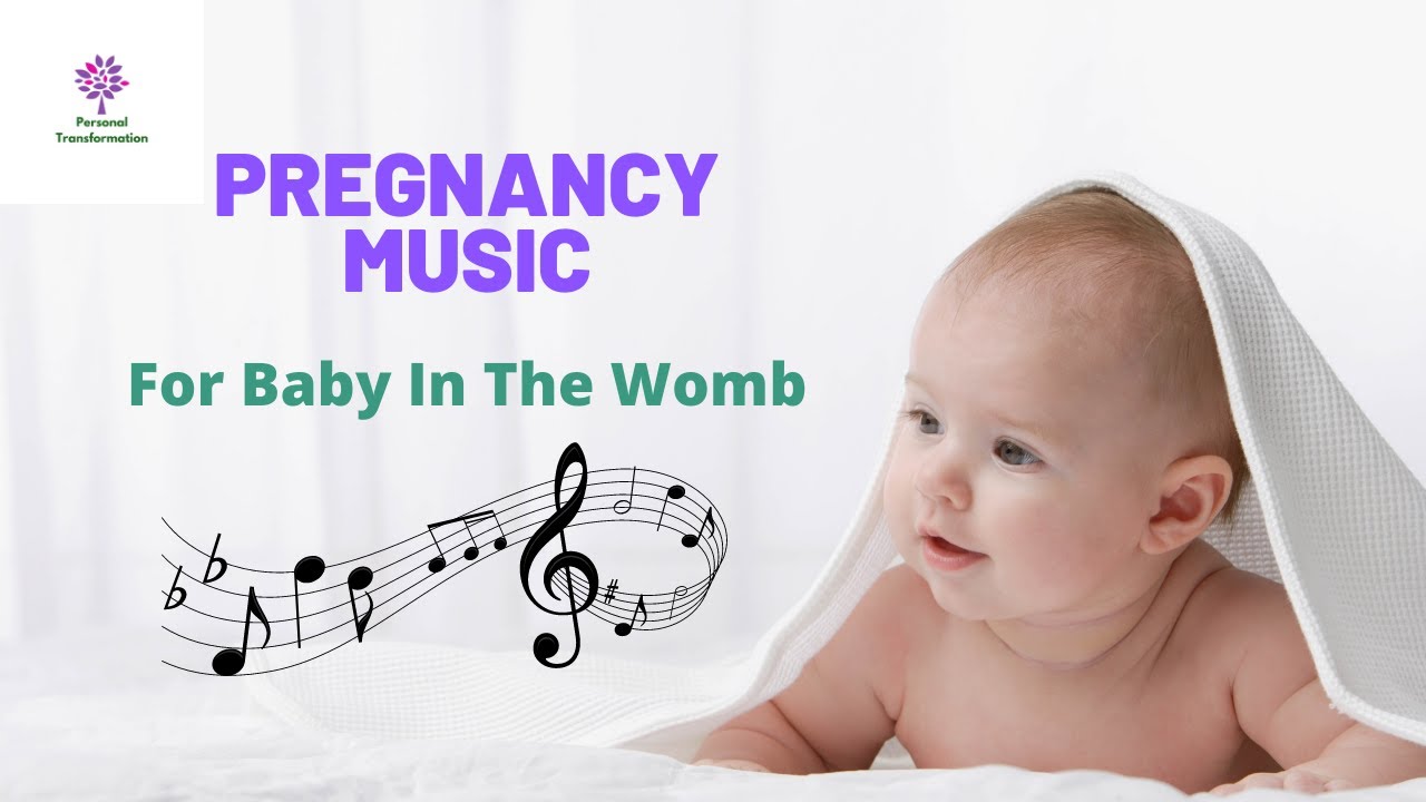 Pregnancy Music - For Baby In The Womb - YouTube