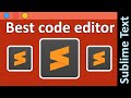 Best Code Editor| Sublime Text | The Beautiful code editor