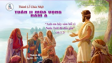 🔴Thánh Lễ CHÚA NHẬT - TUẦN II MÙA VỌNG NĂM A - 6g30 - 07/12/2025