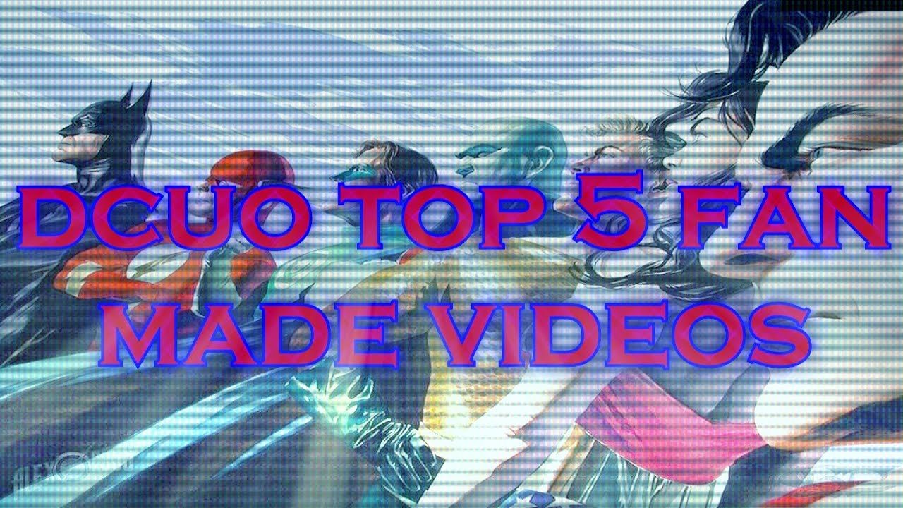 DCUO Top 5 Fan Made Videos - 26th Jan/1st Feb 2014 - StarrySky Gaming
