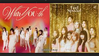 BLOOM vs. FEEL SPECIAL - TWICE [MASHUP]