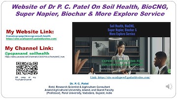 Website of Dr P. C. Patel On Soil Health, BioCNG, Super Napier, Biochar & More Explore Service