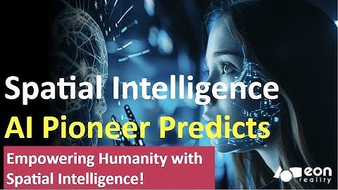 EON Reality Spearheads Spatial Intelligence: Amplifying Human Capability with AI-Powered XR