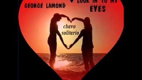 George Lamond- Look Into My Eyes - solitario ( EXTENDED CLUB MIX ).