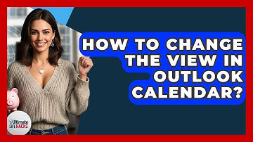 How To Change The View In Outlook Calendar? - Ultimate Life Hacks