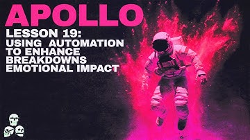Lesson 19: How To Use Automation To Enhance Breakdowns Emotional Impact