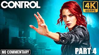 Control Part 4 - 4K60FPS Complete Walkthrough | Full Story