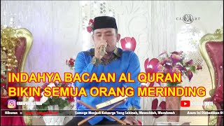 Indahnya Bacaan Al Quran bikin merinding sangat merdu