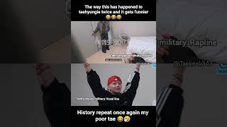 History Repeat Once Again Poor Taetae the Way This Has Happened To Tae Twice And It Gets Funnier