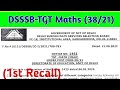 DSSSB-TGT Maths 38/21 Recall | Tgt maths 1st Recall 38/21
