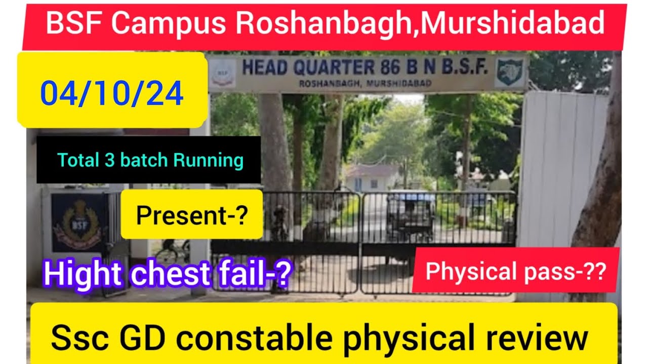 04/10/24 Bsf camp Roshanbag murshidabad physical review, Ssc GD physical review