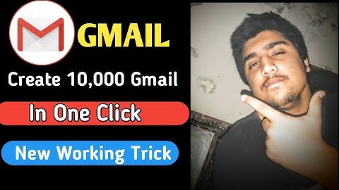 How to create 10000+ gmails account in one click 100% working