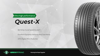 Introducing the GREENTRAC Quest X  Super Wet grip A Level UHP tires