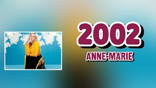 2002 - Anne-Marie | Lyric Video