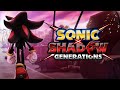 Sonic X Shadow Generations Part 1: The Shadow Campaign