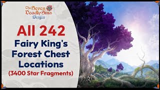 All Chest Locations For Fairy King's Forest (3400 Star Fragments) - The Seven Deadly Sins: Origin
