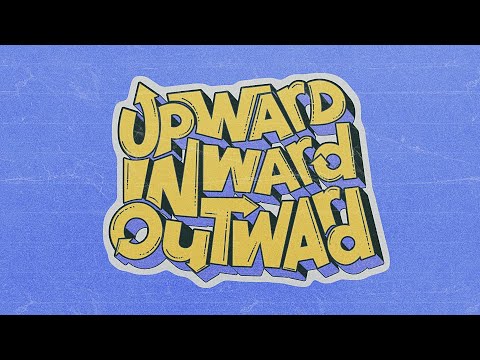 678 Aug 11, 2024 | Upward, Inward, Outward, Pt.2 - YouTube