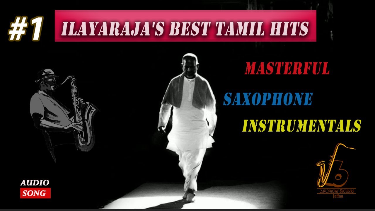 Ilayaraja Hits #1/ Saxophone Instrumentals ᴴᴰ / Saxophone Brothers Jaffna
