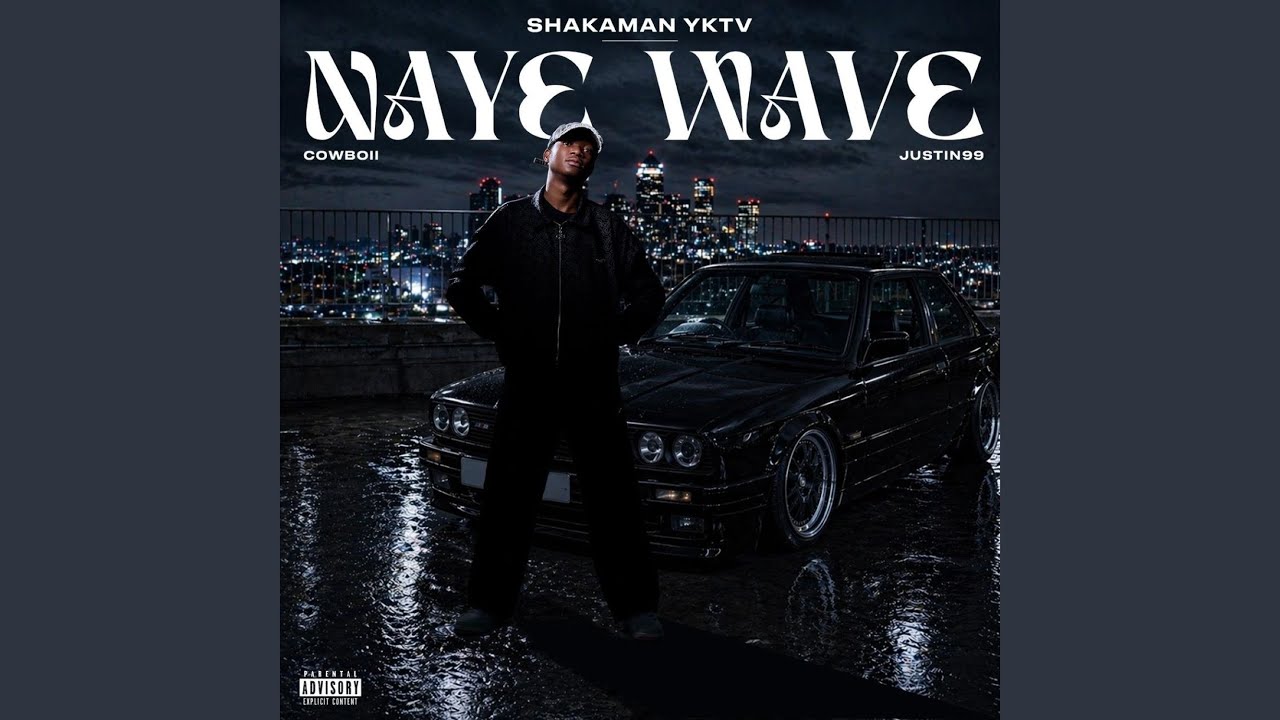 MP3: ShakaMan YKTV, Cowboii, Justin99 - Naye Wave