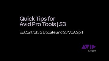11. Quick Tips for Avid Pro Tools | S3 - EuControl 3.3 Update and S3 VCA Spill
