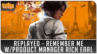 Remember Me - Replayed (w/Former Capcom Product Manager Richard Earl)