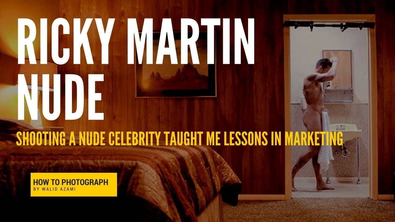 RICKY MARTIN NUDE: What My Photograph Taught Me (The Good 