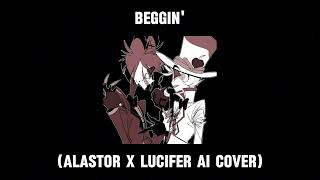 Beggin' - Alastor x Lucifer (AI COVER)