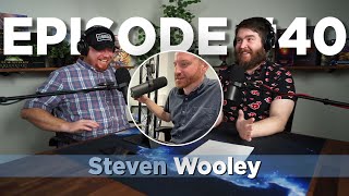 The Current State of Tabletop with Steven Wooley - Episode #40