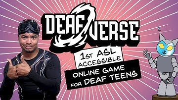 Deafverse: ASL Accessible Online Game for Deaf Teens