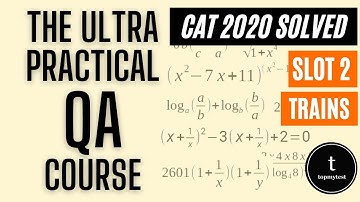 CAT 2020 QA Slot 02 Solved | Arithmetic | Time Speed and Distance| Trains | Easy