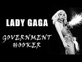 Lady gaga  government hooker official gv