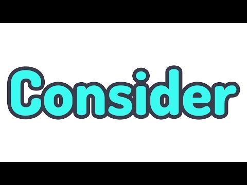 English Word of the Day - CONSIDER / CONSIDERABLE / CONSIDERATE (IELTS / TOEFL Vocabulary)