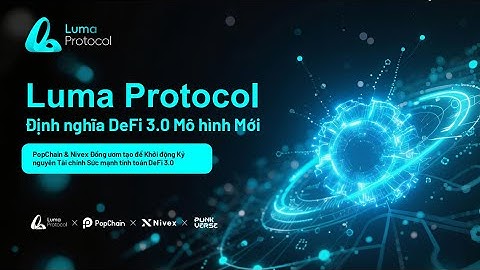 🌏 POPCHAIN  - LUMA PROTOCAL LÀ GÌ?