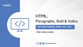 HTML Paragraphs, Bold and Italics