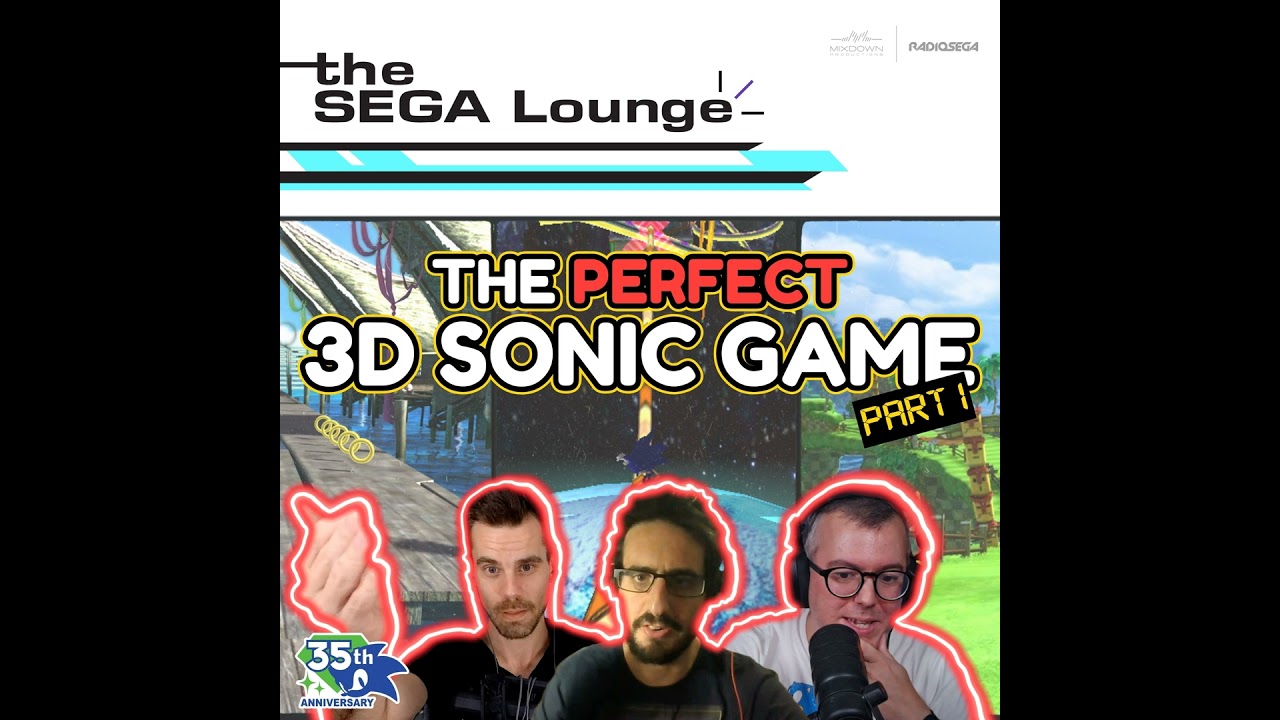 292 - The Perfect 3D Sonic Game: Part 1