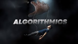 Algorithms Are Controlling You — And You Can’t Escape