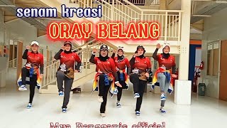 senam kreasi ORAY BELANG//by coreo Ambuwiwi