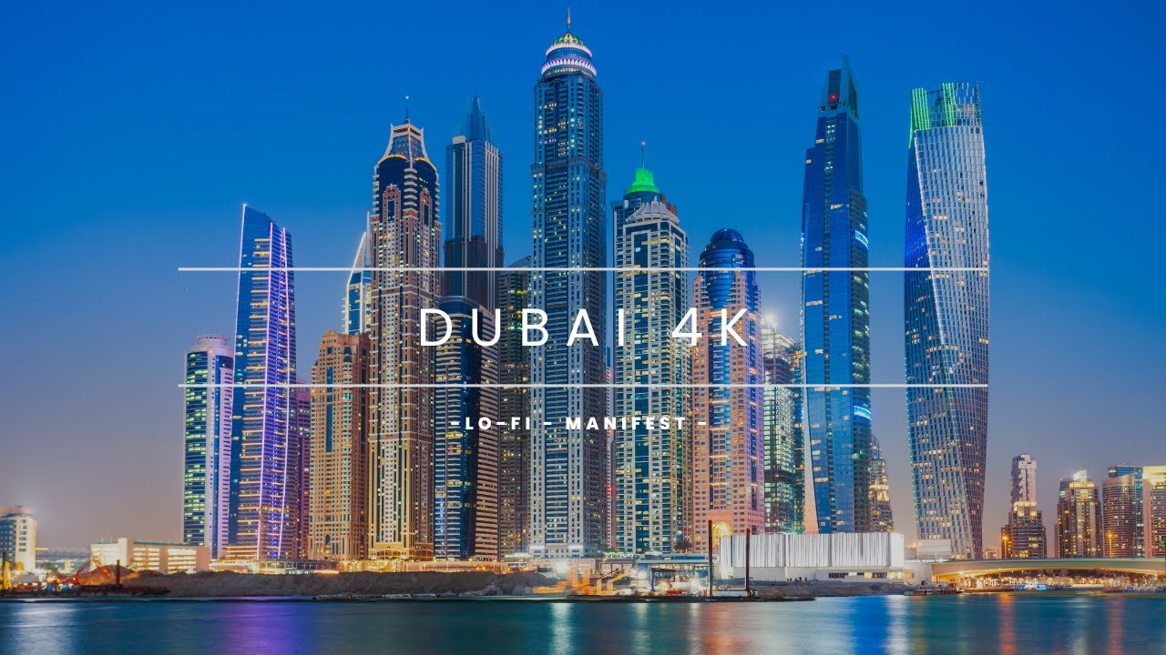 DUBAI 4k UHD Time-lapse: Manifest your dream destination - Lo-fi music - Relaxing