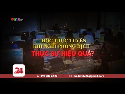 #1 Học trực tuyến khi nghỉ phòng dịch COVID-19 có thực sự hiểu quả? | VTV24 Mới Nhất