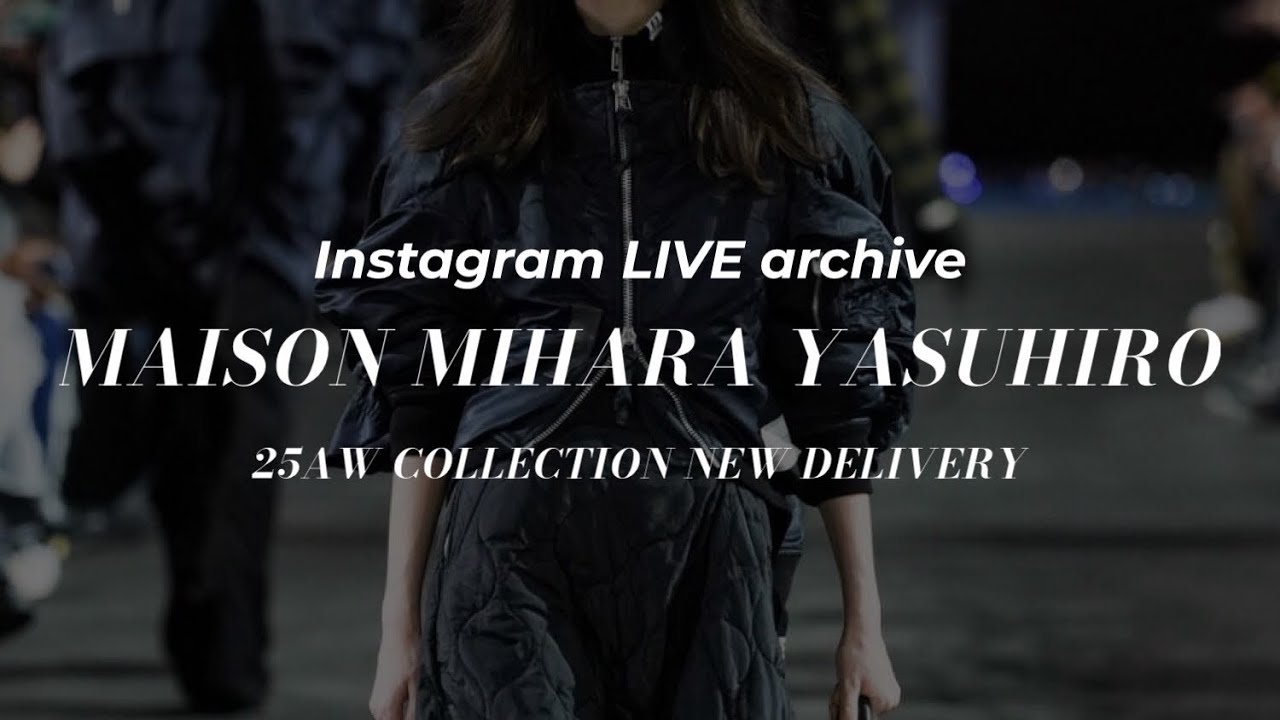 MAISON MIHARA YASUHIRO (メゾンミハラヤスヒロ)25AW COLLECTION NEW 