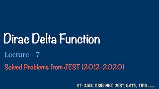 JEST (2012-20) | Solved problems on Dirac Delta function | Lec - 7