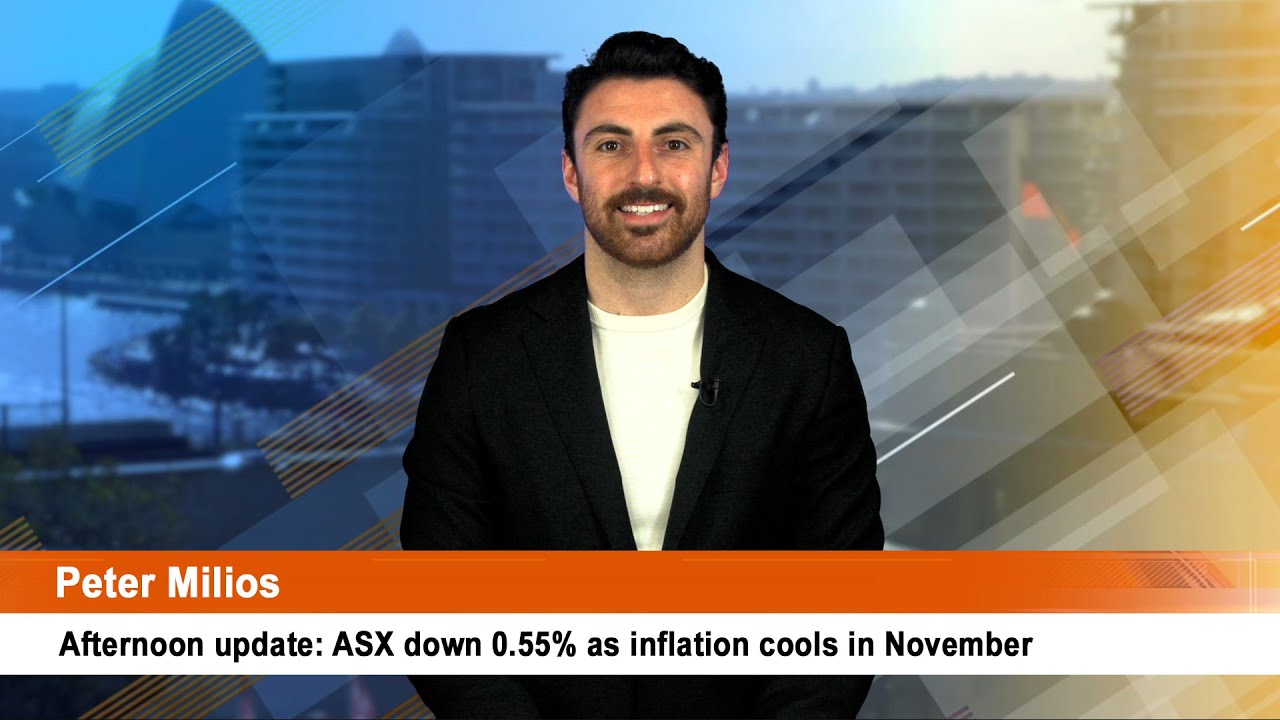 Afternoon update: ASX down 0.55% as inflation cools in November - YouTube