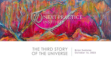 Brian Swimme - "The Third Story of the Universe" - NPI 2023