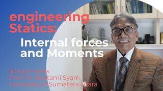 Engineering Statics: Internal Forces and Moments