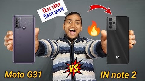 Micromax IN note 2 vs Moto g31 - Which is best option for you ?
