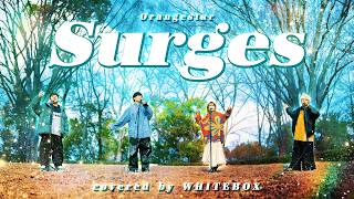 【歌ってみた】Surges/Orangestar covered by WHITEBOX