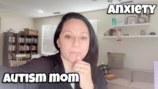 AUTISM MOM | HOT MESS MOM DAY IN THE LIFE RECAP | DEALING WITH ANXIETY