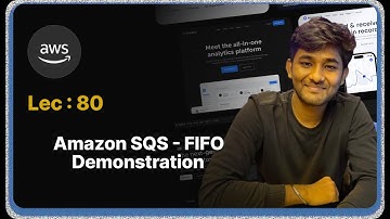 Lec 80: SQS FIFO Demonstration