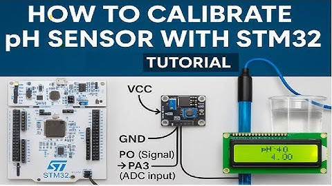 Water Quality Monitor : pH Sensor Calibration with STM32 Part 2